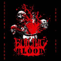 Boiling Point (GER) : Sessions in Blood 2003 - 2011